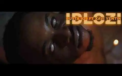Busta 929 – Idlozi Ft Xavi Yentin (Video)