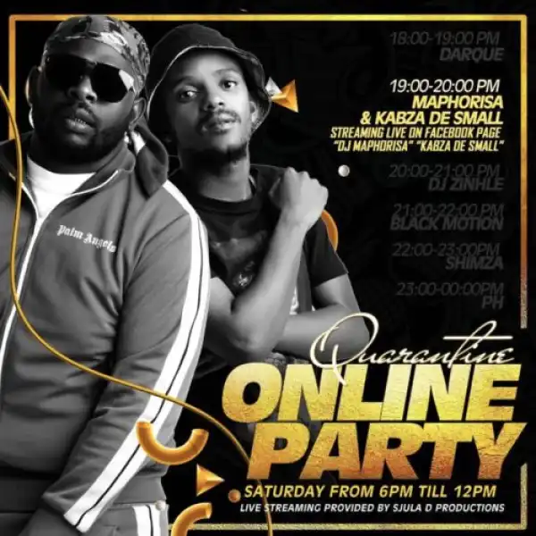 Kabza De Small & DJ Maphorisa – Quarantine Online Party Mix