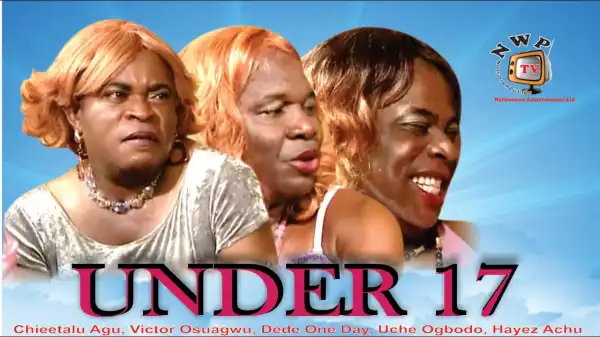 Under 17 (Old Nollywood Movie)