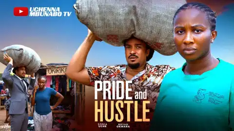 Pride And Hustle (2025 Nollywood Movie)