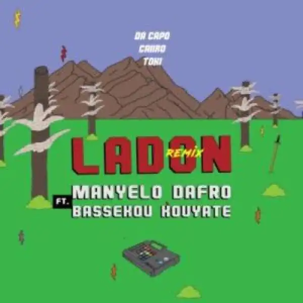 Manyelo Dafro – Ladon (Da Capo’s Touch) ft Bassekou Kouyate