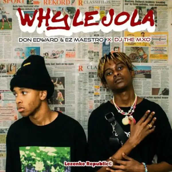 Don Edward, Ez Maestro, DJ THE MXO – Why Le Jola?