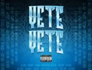 DJ Jace – Yete Yete ft. Thodah, Unstoppable Dj Nero, Ltd Rose & Lost Kid