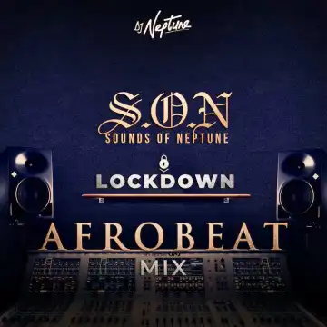 DJ Neptune – Sounds Of Neptune (Afrobeat Lockdown Mix)