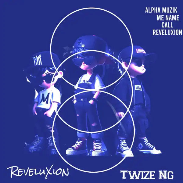 ReveluXion - Olopa ft. Twize Ng