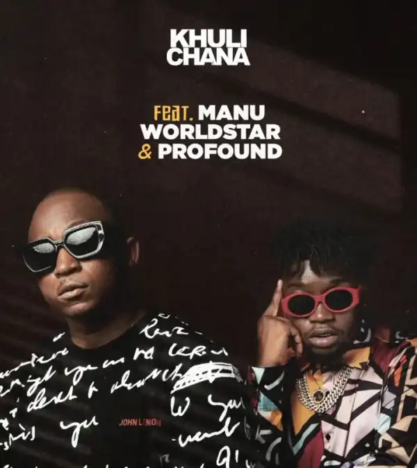 Khuli Chana – Take Care Ft. Manu WorldStar & Profound