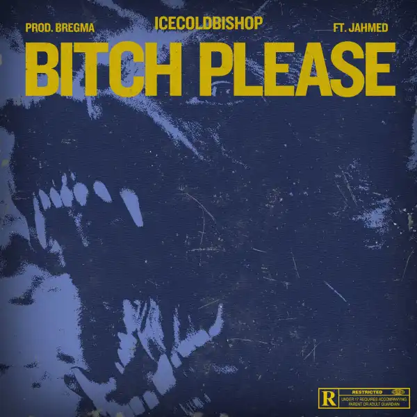 ICECOLDBISHOP Ft. JAHMED - Bitch Please
