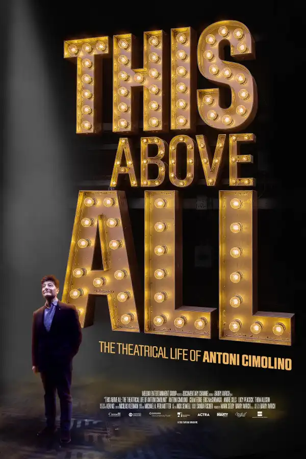 This Above All: The Theatrical Life of Antoni Cimolino (2026)