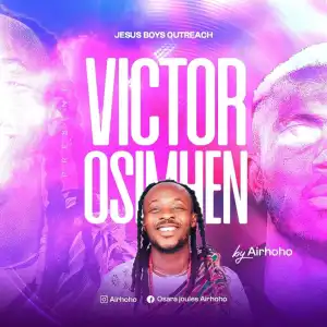 Airhoho – Victor Osimhen