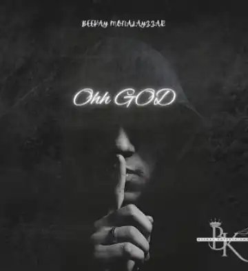 Beekay Monalayzzar – Ohh God