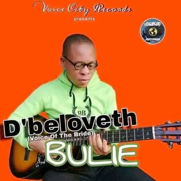 D Beloveth – Bulie