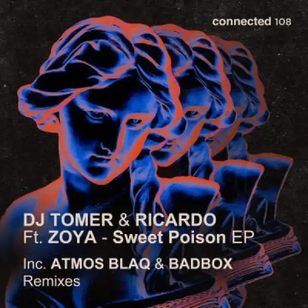 DJ Tomer & Ricardo, Zoya – Sweet Poison (Atmos Blaq Remix)