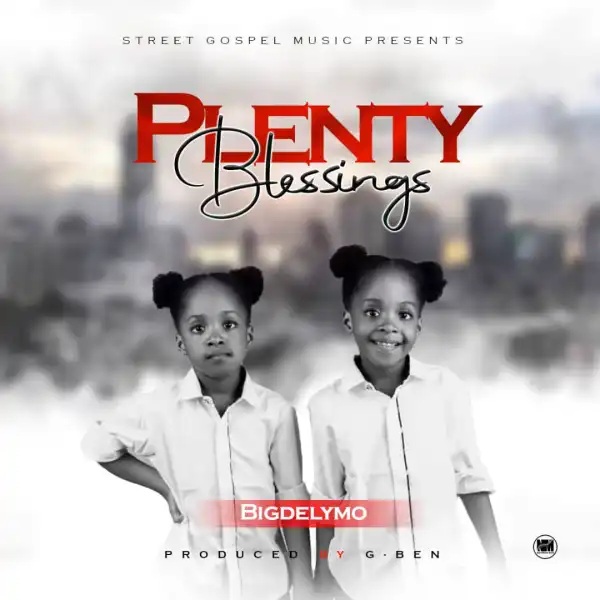 Bigdelymo – Plenty Blessings