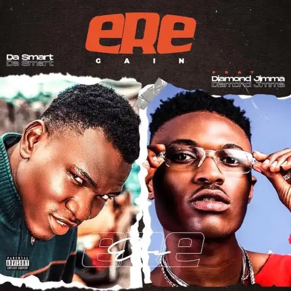 Dasmart Ft. Diamond Jimma – Ere (Gain)