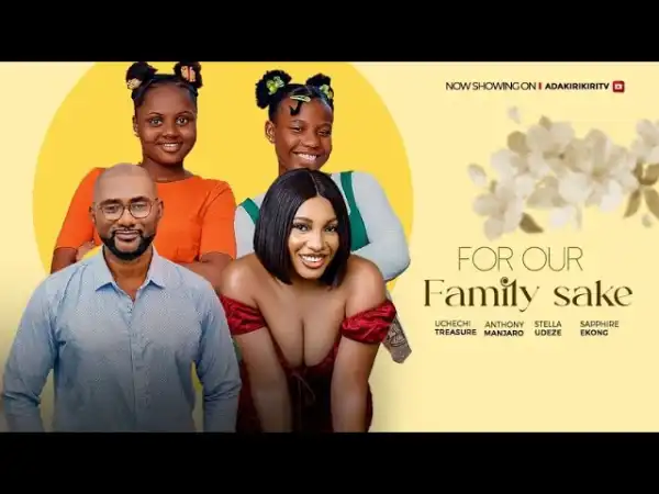 For Our Family Sake (2024 Nollywood Movie)