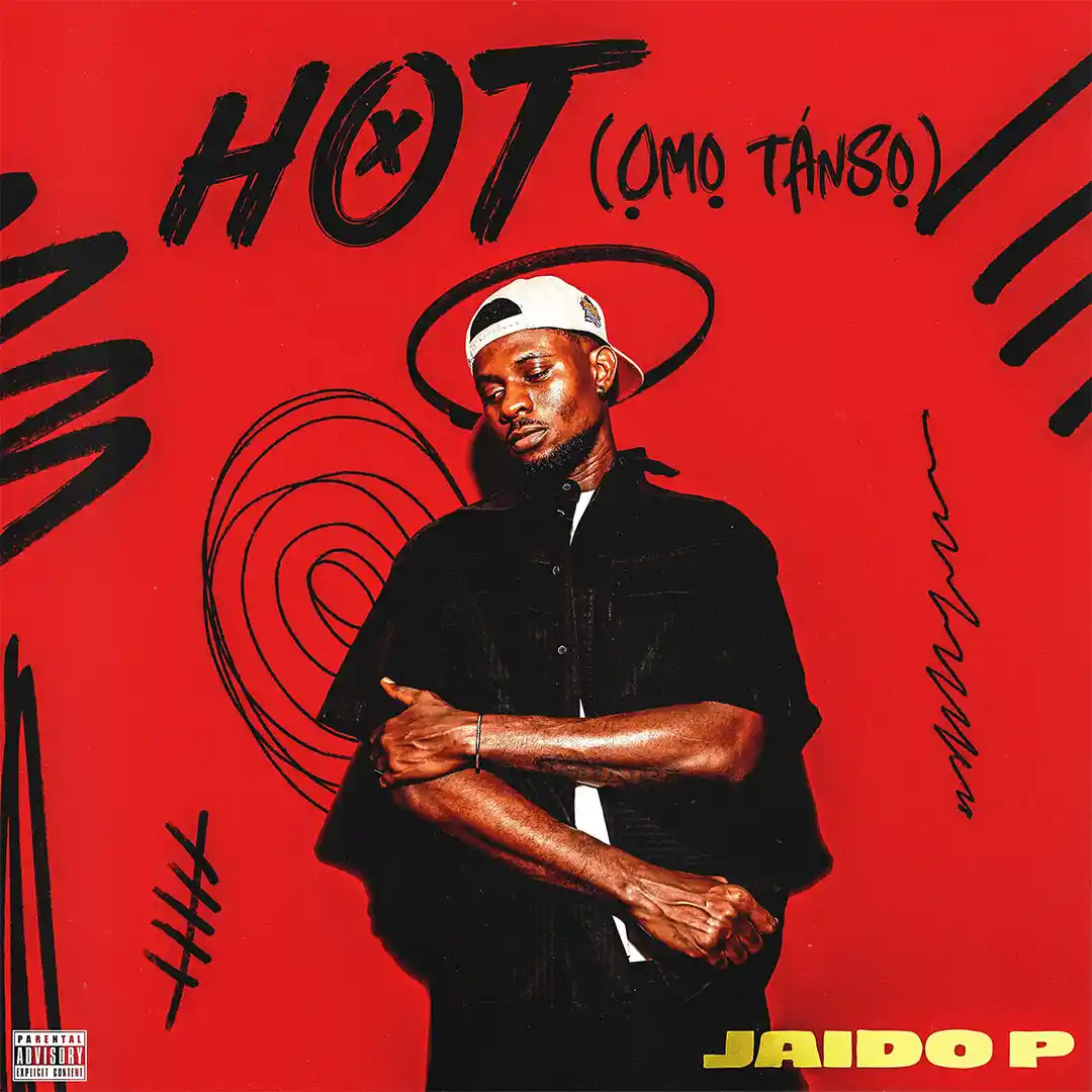 Jaido P – Hot (Omo Tanso)
