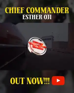 Esther Oji – CHIEF COMMANDER