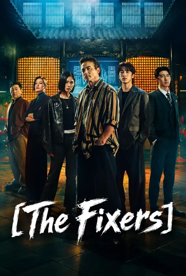 The Fixers (2026) [Chinese] (TV series)