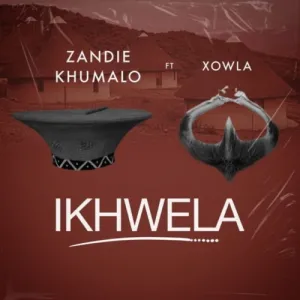 Zandie Khumalo – Ikhwela ft. Xowla