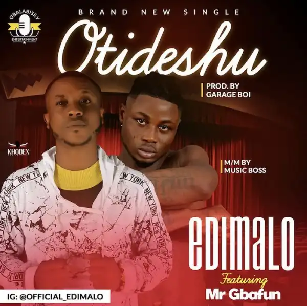 Edimalo Ft. Mr. Gbafun – Otideshu