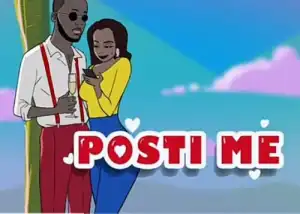 Akwaboah – Posti Me