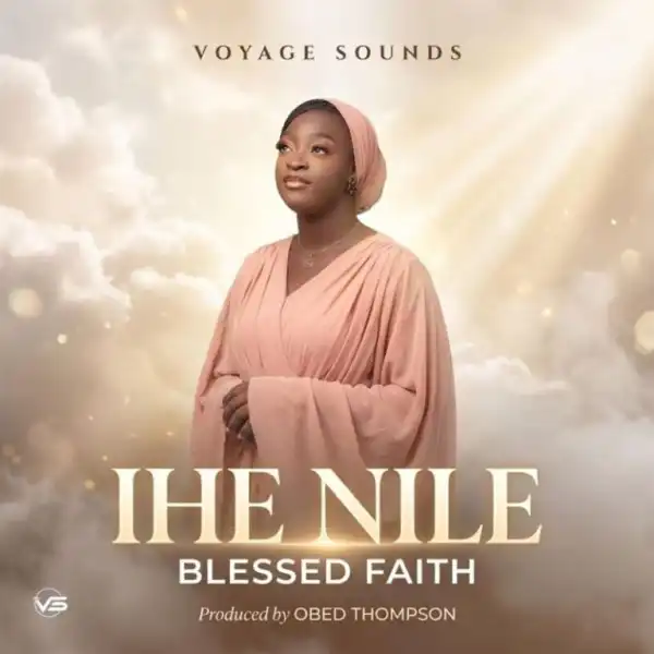 Blessed Faith – Ihe Nile