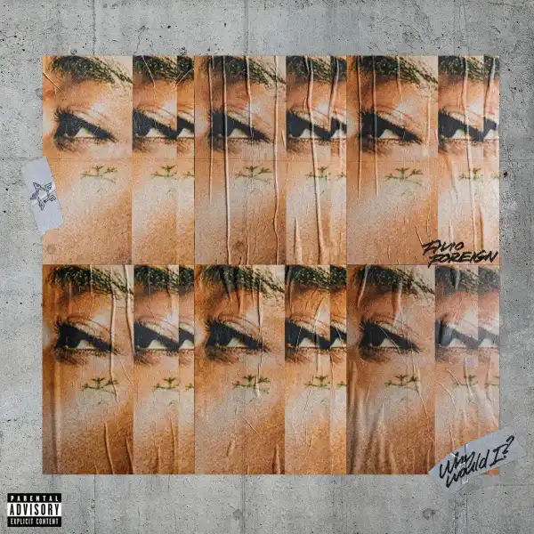 Fivio Foreign – Why Would I