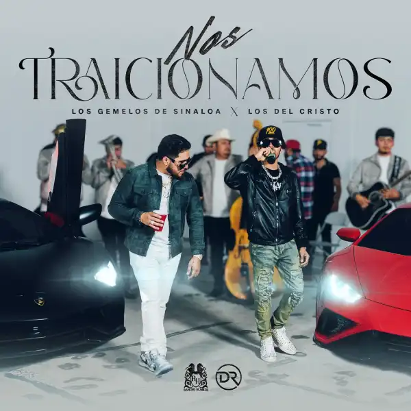 Los Del Cristo & Los Gemelos De Sinaloa – Nos Traicionamos