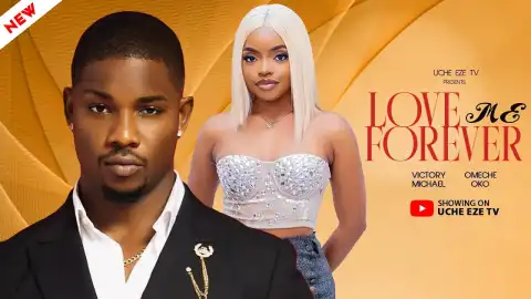 Love Me Forever (2026 Nollywood Movie)