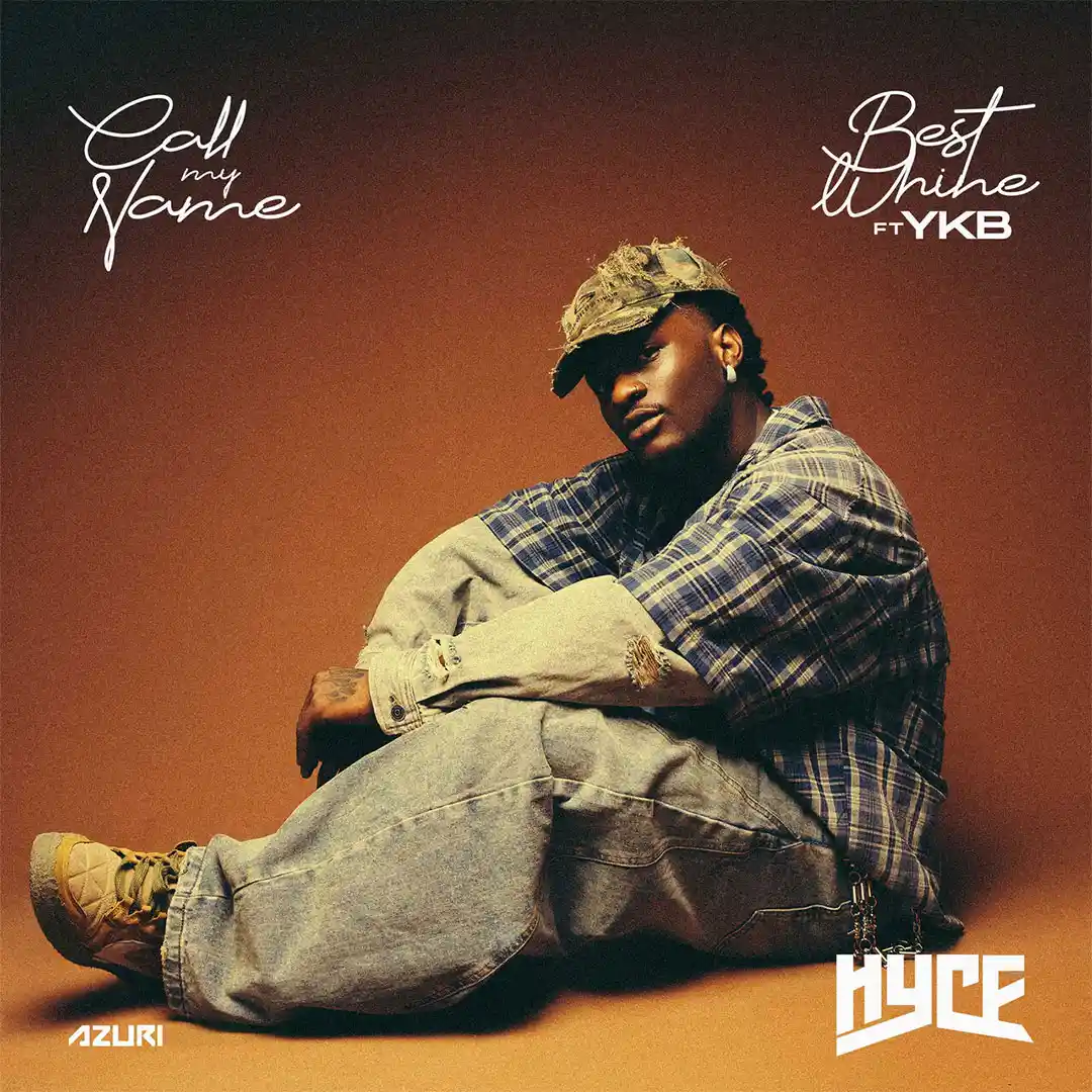 Hyce – Best Whine ft. YKB