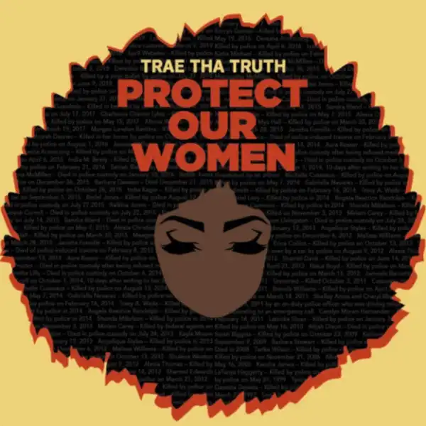 Trae Tha Truth – Protect Our Women