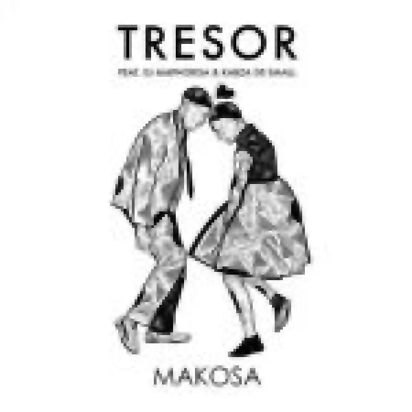Tresor – Makosa Ft. Kabza De Small & Dj Maphorisa