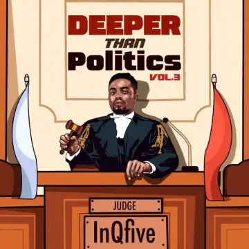 InQfive – Deeper Than Politics, Vol. 3 (Album)