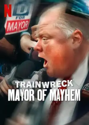 Trainwreck Mayor of Mayhem (2025)