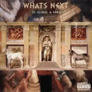 Ex Global & Krish – What’s Next (Album)