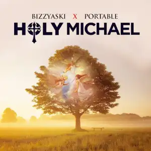 BIZZYaski ft. Portable – Holy Michael