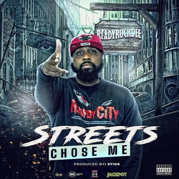 ReadyRockDee Ft. Stigs – Streets Chose Me