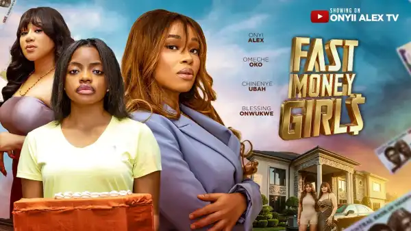 Fast Money Girls (2026 Nollywood Movie)