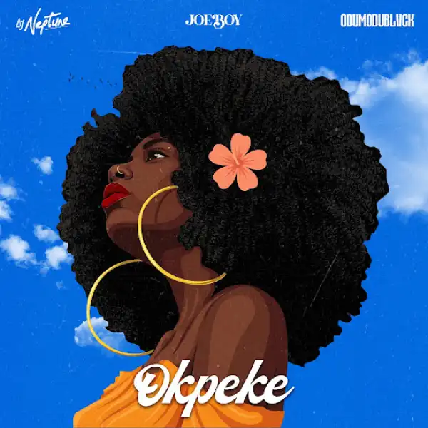 DJ Neptune – Okpeke (Dance for Me) Ft. Joeboy & ODUMODUBLVCK
