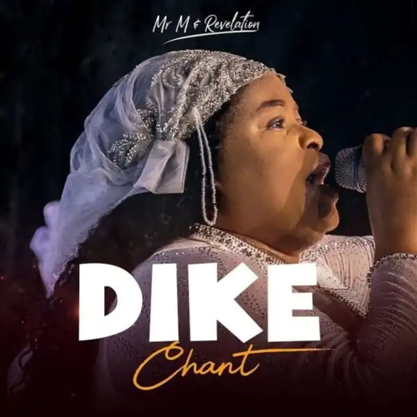 Mr M & Revelation – Dike (Chant)