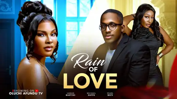 Rain Of Love (2026 Nollywood Movie)