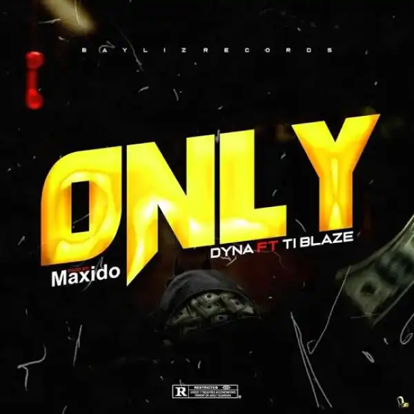 Dyna – Only You Ft. T.I Blaze