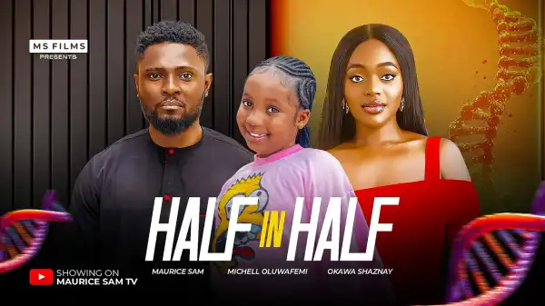 Half In Half (2026 Nollywood Movie)