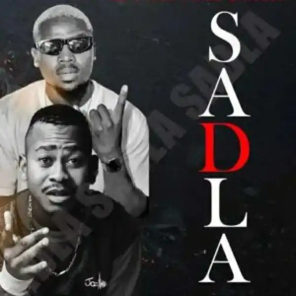 Lachoco, King Strouck – Sadla Ft. Kaygee The Vibe & Boontle Rsa