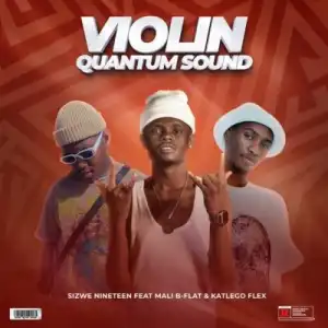 Sizwe Nineteen – Violin (Quantum Sound)