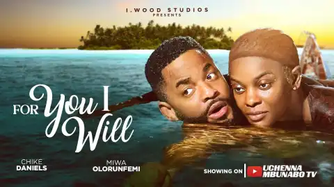 For You I Will (2025 Nollywood Movie)