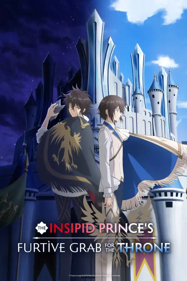 The Insipid Princes Furtive Grab for the Throne (2026) [Japanese] (TV series)