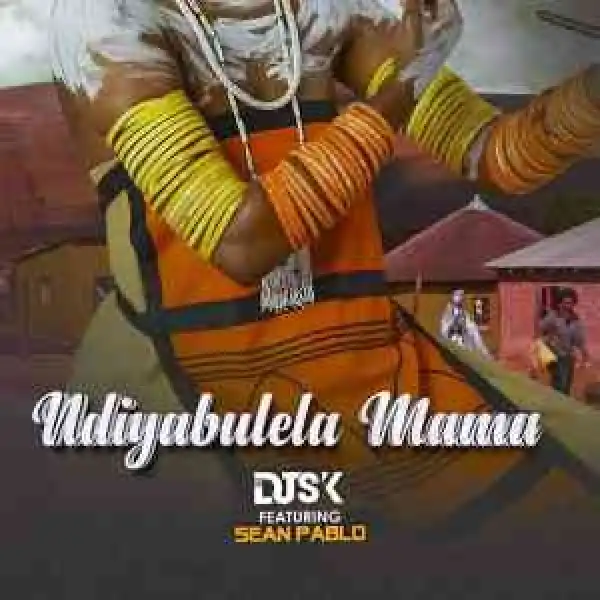 Dj SK – Ndiyabulela Mama Ft. Sean Pablo