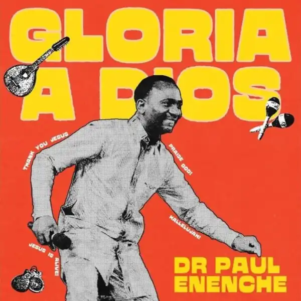 Dr Paul Enenche – Gloria A Dios