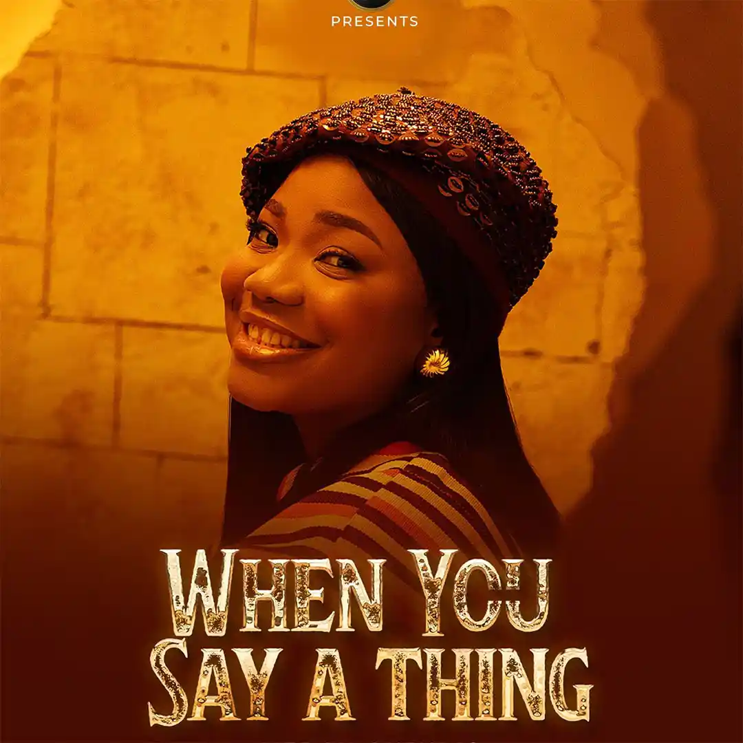 Mercy Chinwo – When You Say A Thing